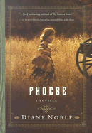 Phoebe: A Novella