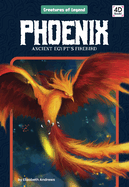 Phoenix: Ancient Egypt's Firebird: Ancient Egypt's Firebird