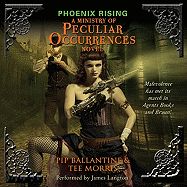 Phoenix Rising: A Ministry of Peculiar Occurrences Novel