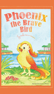 Phoenix the Brave Bird