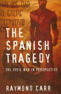 Phoenix: The Spanish Tragedy: The Civil War in Perspective