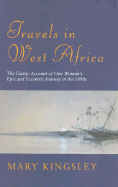Phoenix: Travels in West Africa: The Classic Account of One Woman's Epic and Eccentric Journey in the 1890's
