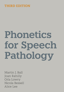 Phonetics for Speech Pathology: Third Edition