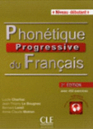Phonetique progressive 2e edition: Livre debutant + CD (A1)