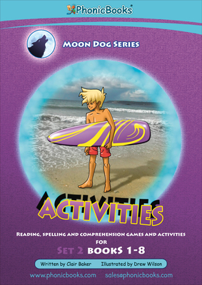 Phonic Books Moon Dogs Set 2 Activities: Photocopiable Activities Accompanying Moon Dogs Set 2 Books for Older Readers (CVC Level, Consonant Blends and Consonant Teams) - Phonic Books