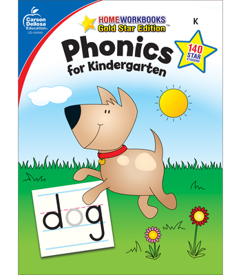 Phonics for Kindergarten, Grade K: Gold Star Edition Volume 12 - Carson Dellosa Education (Compiled by)