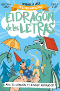 Phonics in Spanish - Ana, El Drag?n Y La Nube Aspirador / Ana, the Dragon, and T He Vacuum Cleaner CL Oud. the Letters Dragon 1