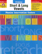 Phonics Intervention Centers: Short and Long Vowels, Grades 1-3