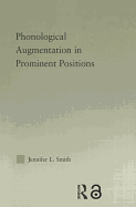 Phonological Augmentation in Prominent Positions