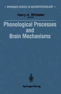 Phonological Processes and Brain Mechanisms