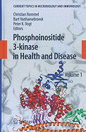 Phosphoinositide 3-Kinase in Health and Disease: Volume 1