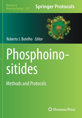 Phosphoinositides: Methods and Protocols - Botelho, Roberto J. (Editor)