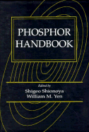 Phosphor Handbook - Shionoya, Shigeo (Editor), and Yen, William M (Editor)