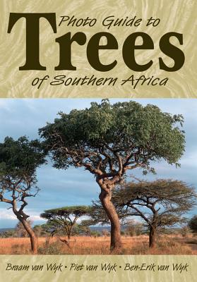 Photo guide to trees of Southern Africa - van Wyk, Braam, and van Wyk, Piet, and van Wyk, Ben-Erik