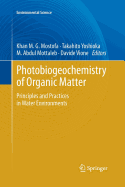 Photobiogeochemistry of Organic Matter: Principles and Practices in Water Environments