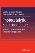 Photocatalytic Semiconductors: Synthesis, Characterization, and Environmental Applications