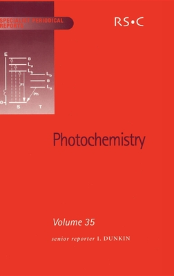 Photochemistry: Volume 35 - Gilbert, A (Contributions by), and Allen, Norman S (Contributions by), and Horspool, William M (Contributions by)