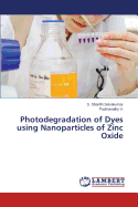 Photodegradation of Dyes Using Nanoparticles of Zinc Oxide