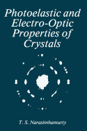 Photoelastic and Electro-Optic Properties of Crystals
