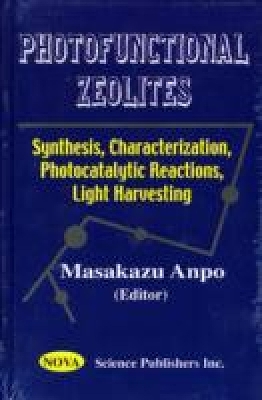 Photofunctional Zeolites - Anpo, Masakazu