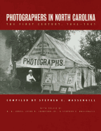 Photographers in North Carolina: The First Century, 1842-1941