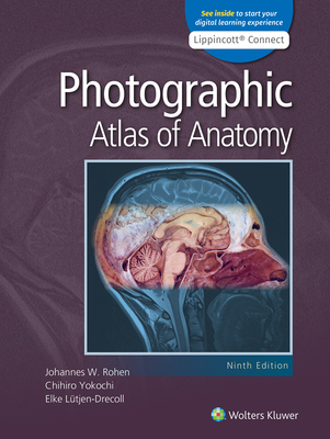 Photographic Atlas of Anatomy - Rohen, Johannes W, MD, and Yokochi, Chihiro, MD, and Lutjen-Drecoll, Elke, PhD