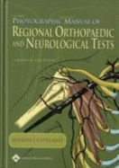 Photographic Manual of Regional Orthopaedic and Neurological Tests - Cipriano, Joseph J, DC