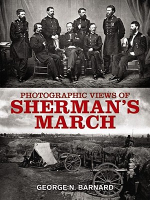 Photographic Views of Sherman's March - Barnard, George N
