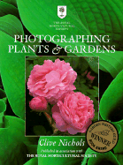 Photographing Plants & Gardens - Nichols, Clive
