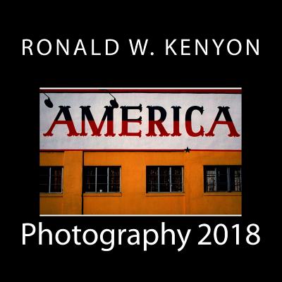 Photography 2018 - Kenyon, Ronald W