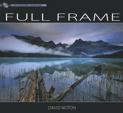 Photography Essentials: Full Frame - Noton, David