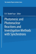 Photomesic and Photonuclear Reactions and Investigation Methods with Synchrotrons