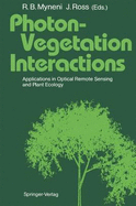 Photon-Vegetation Interactions: Applications in Optical Remote Sensing and Plant Ecology