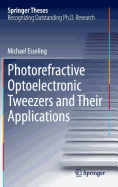 Photorefractive Optoelectronic Tweezers and Their Applications