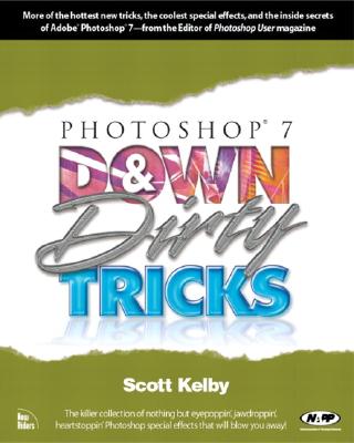 Photoshop 7 Down & Dirty Tricks - Kelby, Scott