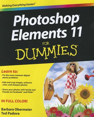 Photoshop Elements 11 for Dummies - Obermeier, Barbara, and Padova, Ted