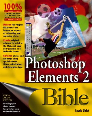 Photoshop Elements 2 Bible - Fuller, Laurie Ulrich