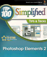 Photoshop Elements 2: Top 100 Simplified Tips & Tricks - Graham, Denis, and Wooldridge, Mike, and Ewing, Kelly