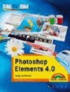 Photoshop Elements 4.0. Sehen Und Knnen. Bild F?r Bild Von Michael Gradias