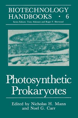Photosynthetic Prokaryotes - Mann, Nicholas H (Editor), and Carr, Noel G (Editor)