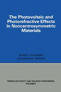 Photovoltaic and Photo-Refractive Effects in Noncentrosymmetric Materials