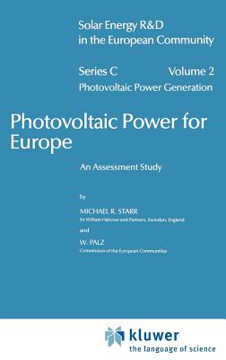 Photovoltaic Power for Europe: An Assessment Study - Starr, M (Editor), and Palz, Willeke (Editor)