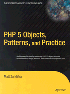 PHP 5 Objects, Patterns, and Practice - Zandstra, Matt