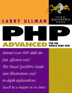 PHP Advanced for the World Wide Web: Visual Quickpro Guide