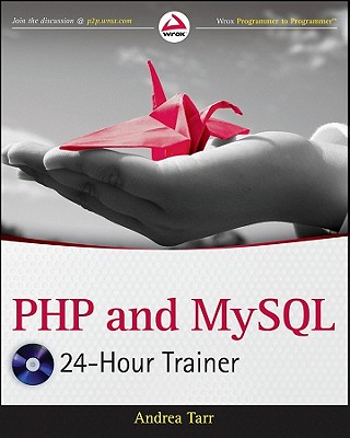 PHP and MySQL 24-Hour Trainer - Tarr, Andrea