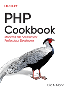 PHP Cookbook: Modern Code Solutions for Professional Developers