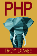 PHP: Learn PHP Programming Quick & Easy