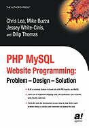 PHP MySQL Website Programming: Problem - Design - Solution