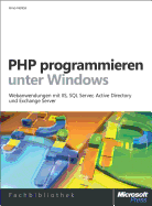 PHP Programmieren Unter Windows - Hollosi, Arno
