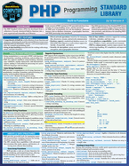PHP Programming Standard Library: A Quickstudy Laminated Reference Guide